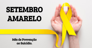 Setembro Amarelo — Todos juntos contra o suicídio.
